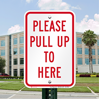 Pull Up To Here Parking Lot Signs