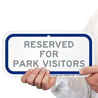 Reserved For Park Visitors Signs