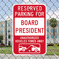 Reserved Parking For Board President, Towed Away Signs