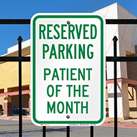 Reserved Parking Patient Of The Month Sign