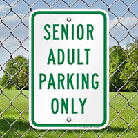 SENIOR ADULT PARKING ONLY Signs