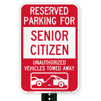 Reserved Parking For Senior Citizen Tow Away Signs
