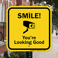 Smile You Are Looking Good Surveillance Sign