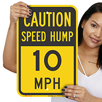 Speed Hump 10 Mph Caution Sign