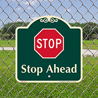 Stop Ahead Signature Sign