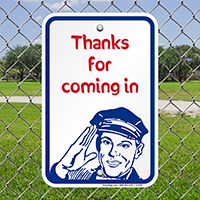 Thanks For Coming In Signs