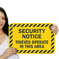 Security Notice Thieves Operate In This Area Sign