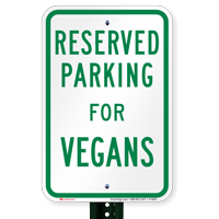 Novelty Parking Space Reserved For Vegans Signs
