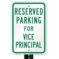 Parking Space Reserved For Vice Principal Signs