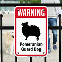 Warning Pomeranian Guard Dog Guard Dog Sign
