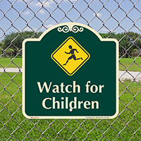 Watch for Children Signature Sign