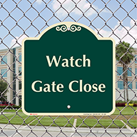 Watch Gate Close Signature Sign