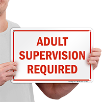 Adult Supervision Required Sign