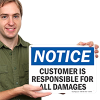 Customer Is Responsible For All Damages Sign