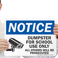 Dumpster For School Use Only Others Prosecuted Sign