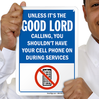 Unless It's The Good Lord Calling Cell Phone Sign