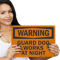 Guard Dog Works At Night Warning Sign