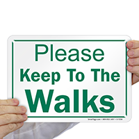 Please Keep To The Walks Sign