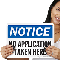 No Application Taken Here OSHA Notice Sign