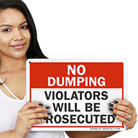 No Dumping, Violators Will Be Prosecuted Sign