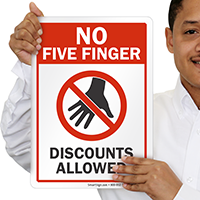No Five Finger Discounts Allowed Shoplifting Sign