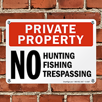 Private Property Hunting Fishing Trespassing Sign