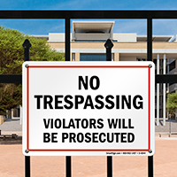 No Trespassing Violators Prosecuted Sign