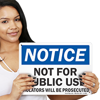 Not For Public Use Violators Prosecuted Sign