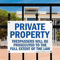 Private Property Trespassers Will Be Prosecuted Sign