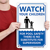 Watch Your Children For Pool Safety Sign
