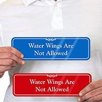 Water Wings Are Not Allowed ShowCase Wall Sign