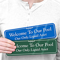 Welcome To Pool Our Only Liquid Asset Sign