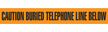 Caution Buried Telephone Line Below