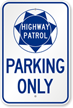 Highway Patrol Parking Only Sign