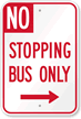 No Stopping Bus Only Right Arrow Sign