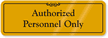 Authorized Personnel Only Door Sign