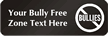 Bully Free Zone Symbol Sign