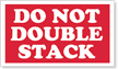 Do Not Double Stack Label