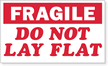 Fragile Do Not Lay Flat Label