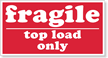 Fragile Top Load Only Label