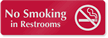 No Smoking in Restrooms Sign with Symbol for Door