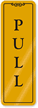 Pull Gold DiamondPlate™ Door Sign