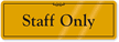 Staff Only Gold DiamondPlate™ Door Sign