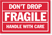 Don't Drop Fragile Handle Care Label