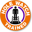Hole Watch Trained Hard Hat Decals