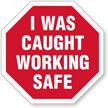 I Was Caught Working Safe Hard Hat Decals