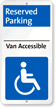 Van Accessible Reserved Parking Sign