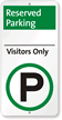 Visitors Only Reserved Parking Sign