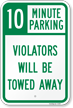 10 Minute Parking Tow Away Sign