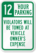 12 Hour Parking Violators Will Be Towed Sign